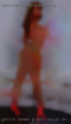 Gentle Domme Grand Rapids, MN looking for service subs.